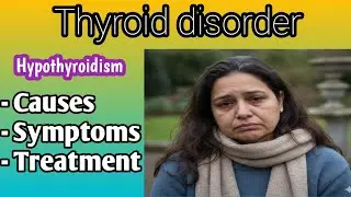 1️⃣ Thyroid Disorder Explained | Hypothyroidism Causes, Symptoms & Treatment | dr Shyamendra sharma 