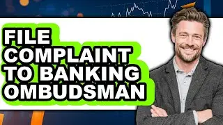 How To File Complaint To Banking Ombudsman