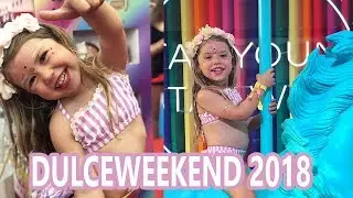 LA FAN MAS PEQUEÑA DE DULCEIDA DIVIRTIÉNDOSE EN EL DULCEWEEKEND 2018!!