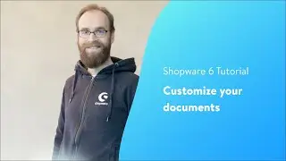 Customize your documents (Shopware 6 Tutorial EN)