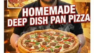 Homemade Deep Dish Pan Pizza