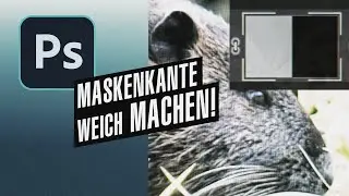 Photoshop - Maskenkante weich machen - Tipps und Tricks(1080p)