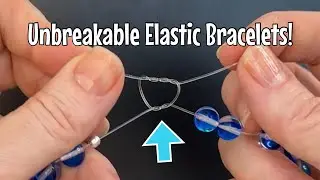 How to tie a bracelet! Strong elastic beaded bracelets that don’t break! 