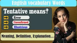 What does Tentative mean? | What is Tentative ? | Tentative meaning in English | English Grammar