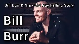 Bill Burr & Nia  _ Skateboarder Falling Story!
