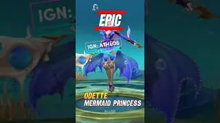 Odette Epic Skin Mermaid Princess #mobilelegends #mlbb #mplph #mdlph #mobilelegendsph