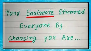 Your Soulmate Stunned Everyone By Choosing You Are..
