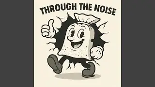 Through the Noise (Radio Edit)