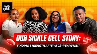 Our Sickle Cell Story: Finding Strength after a 22 Year- Fight