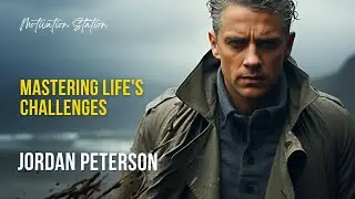 Mastering Life's Challenges: A Deep Dive with Jordan Peterson