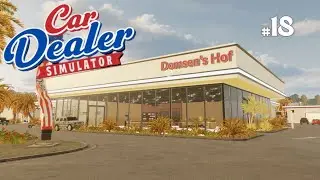 Let's Play Car Dealer Simulator #18 Ich Kaufe den Laden von Sam (Deutsch)