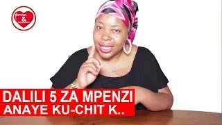 DALILI 5 ZA MPENZI ANAYEKUSALITI AKIIGIZA ANAKUPENDA SANA