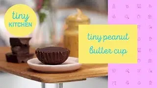 Tiny Peanut Butter Cup | Tiny Kitchen