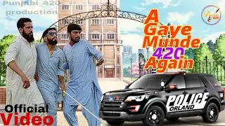 A GAYE MUNDE 420 AGAIN | Hilarious Comedy Skit | Punjabii_420 production.