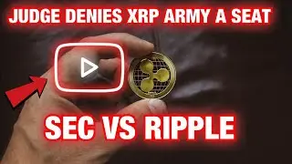 ripple Xrp News Today Ripple Xrp News Judge denies XRP Army a seat at the table in SEC v Ripple case