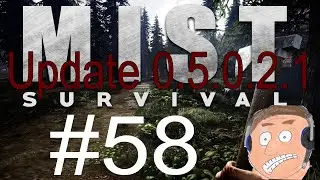 Wir &uuml;berraschen die Banditen  [Let&acute;s Play] Mist Survival Update 0.5.0.2.1 (Beta) #58