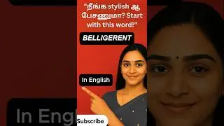 &ldquo;BELLIGERENT &ndash; Fight பண்ணுறதுல Ready-யா இருப்பவங்களுக்கு Use பண்ணுற Word!&rdquo;