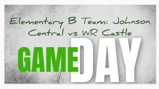 Elementary B Team: Johnson Central vs WR Castle. DEC 4, 2025