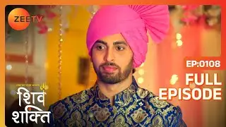 Family को लगा Shock | Pyaar Ka Pehla Adhyaya Shiv Shakti | Full Ep 108 | Zee TV | 21 Oct 2023