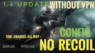 NO RECOIL CONFIG | 1.4 Update | PUBG MOBILE |TDM +ALL MAP Without VPN