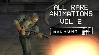 Manhunt - All Rare Animations: Vol 2