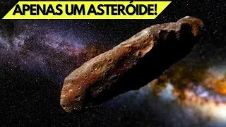 &lsquo;OUMUAMUA: O ASTEROIDE QUE VIAGEM PELO TEMPO!