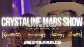 Ep.56 Crystaline Mars Show:3/28/2024