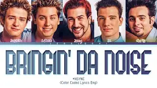 *NSYNC - Bringin' Da Noise (Color Coded Lyrics Eng)