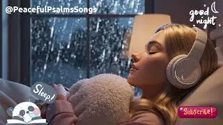 Relax and Sleep with Bible Psalms | Soft Worship for Bedtime