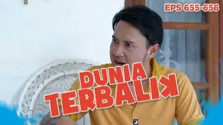 Akum Langsung Sadar Yang Dilakukan Sama Dadang - DUNIA TERBALIK | EPS 655-656 PART 8