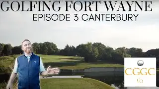 Golfing Fort Wayne:  Canterbury Green Golf Course