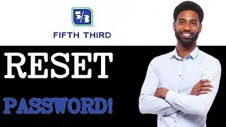How To Customize Fifth Third Bank Password Reset (2025)
