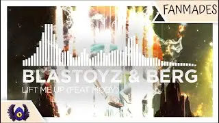 [Psytrance] - Blastoyz & Berg  - Lift Me Up (feat. Moby) [Monstercat Fanmade]