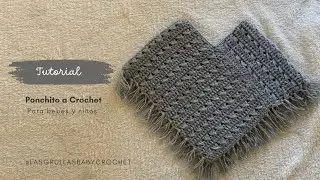 Tutorial del Ponchito a crochet para beb&eacute;s y ni&ntilde;os.