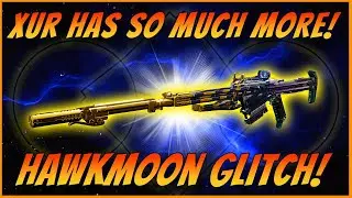 New Xur! Brave Weapons! Nightfall Weapons! More Exotics! Hawkmoon Glitch!