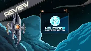 Game Review - Halcyon 6: Starbase Commander (Lightspeed Edition) 🛸
