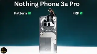 Nothing Phone 3a Pro Pattern | FRP | Flashing | Dead Boot Repair | Paid Service Remotely Work Only