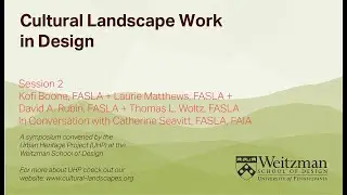 Session 2: Cultural Landscape Work in Design