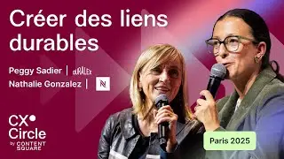 Créer des liens durables: la confiance au cœur de l’expérience de marque | CX Circle Paris 2025