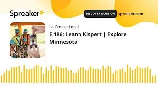 E.186: Leann Kispert | Explore Minnesota