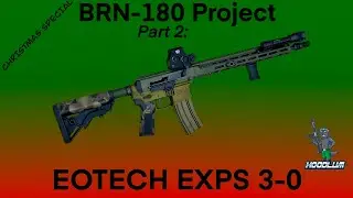 BRN-180 Project Part 2: EOTech EXPS3-0 What Is It & Why I Chose It.