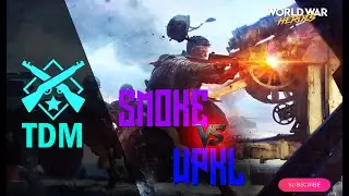 35.❌TEAM DEATHMATCH - 🔥SMOKE VS🔥WPKL -☠️WORLD WAR HEROES -🗺️FROZEN BATTLE MAP-✅NA SERVER