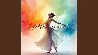 I follow my heart (432Hz Chanson Version)
