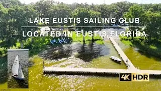 Lake Eustis Sailing Club Located in Eustis Florida with a Tour and  Drone Video Review ￼