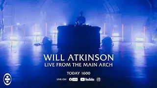 Will Atkinson Live From The Main Arch
