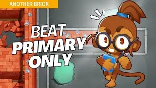How to Beat Primary Only on Another Brick - BTD6 Strategy