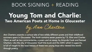Young Tom and Charlie:Two American Poets at Home in Gloucester Book Signing w/ Ann Charters
