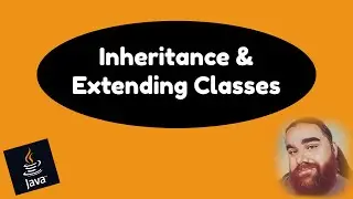 Inheritance and Extending Classes