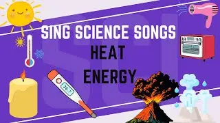 Basics of Heat Energy  - Sing Science Songs for Kids