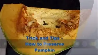 Tips  and Trick – How to Preserve Pumpkin